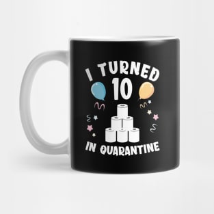 I Turned 10 In Quarantine Mug